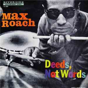 Max Roach - Deeds, Not Words