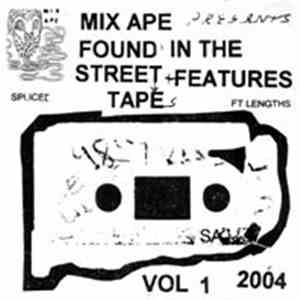 Mix Ape - Found In The Street Tape + Features, Vol. 1