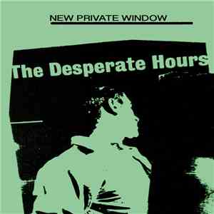 New Private Window - The Desperate Hours