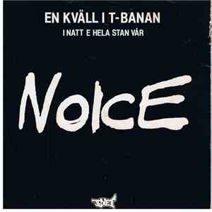 Noice - En Kväll I T-Banan