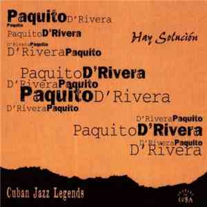 Paquito D'Rivera - Hay Solución