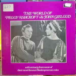 Peggy Ashcroft, John Gielgud - The World Of Peggy Ashcroft and John Gielgud