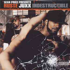 Ruste Juxx - Indestructible