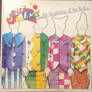 Split Enz - The Beginning Of The Enz
