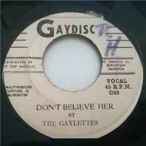 The Gaylettes - Don't Believe Her / Goodbye