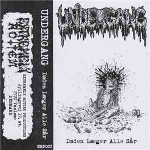 Undergang  - Døden Læger Alle Sår