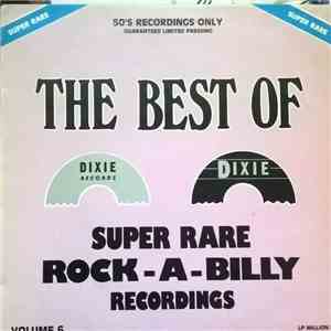 Various - The Best Of Dixie - Super Rare Rock-A-Billy Recordings Vol. 6