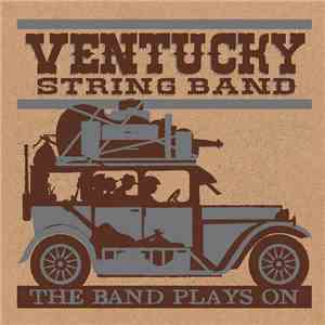Ventucky String Band - The Band Plays On