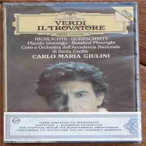 Verdi, Placido Domingo, Rosalind Plowright, Brigitte Fassbaender, Giorgio Zancanaro, Evgeny Nesterenko, Coro Dell'Accademia Nazionale Di Santa Cecilia E Orchestra Dell'Accademia Nazionale Di Santa Cecilia, Carlo Maria Giulini - Il Trovatore - Highlights