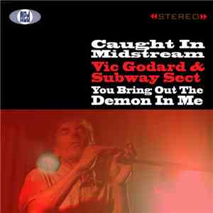 Vic Godard & Subway Sect - Caught In Midstream / You Bring Out The Demon In Me