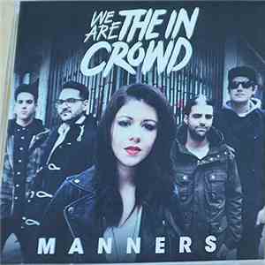 We Are The In Crowd - Manners