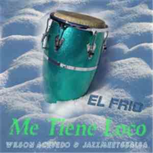 Wilson Acevedo & Jazz Meets Salsa - El Frio Me Tiene Loco