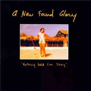 A New Found Glory - Nothing Gold Can Stay