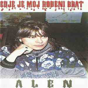 Alen - Gdje Je Moj Rođeni Brat