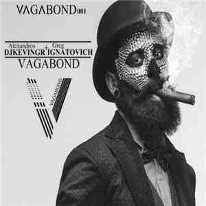 Alexandros Djkevingr + Greg Ignatovich - Vagabond