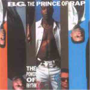 B.G. The Prince Of Rap - The Power Of Rhythm