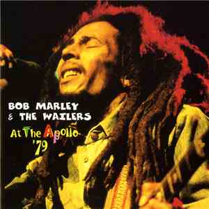 Bob Marley & The Wailers - At The Apollo '79