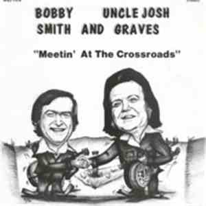 Bobby Smith  And Uncle Josh Graves - Meetin' At The Crossroads
