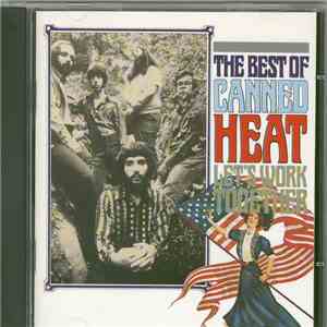 Canned Heat - Let's Work Together (The Best Of Canned Heat)
