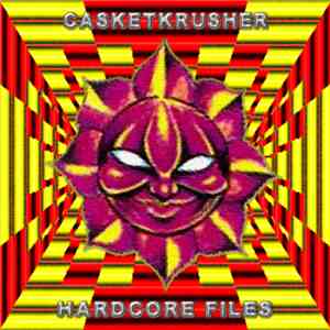 Casketkrusher - Hardcore Files