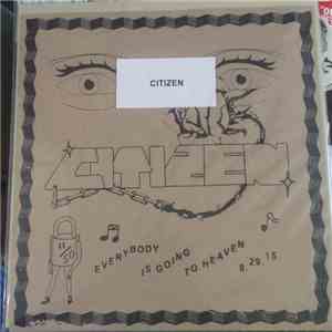CitiZen  - Everybody Is Going To Heaven