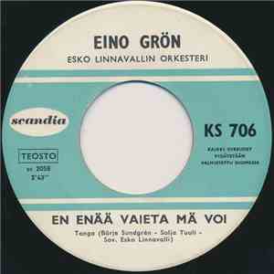 Eino Grön - En Enää Vaieta Mä Voi / Muistelo