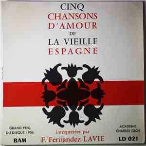 F. Fernandez Lavie - Cinq Chansons D'amour De La Vieille Espagne