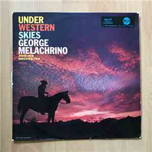 George Melachrino And His Orchestra - Under Western Skies