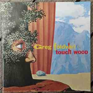 Greg Földvári - Touch Wood