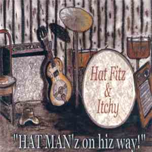 Hat Fitz & Itchy  - Hat Man's On Hiz Way