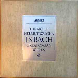 Helmut Walcha – J.S. Bach - The Art Of Helmut Walcha – J.S. Bach: Great Organ Works
