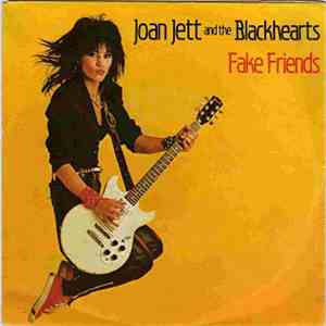 Joan Jett And The Blackhearts - Fake Friends