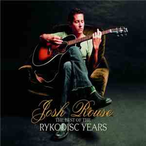 Josh Rouse - The Best Of The Rykodisc Years