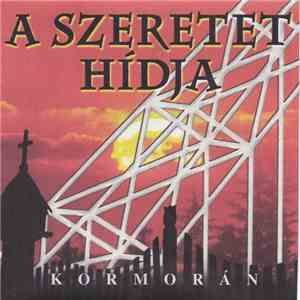 Kormorán - A Szeretet Hídja