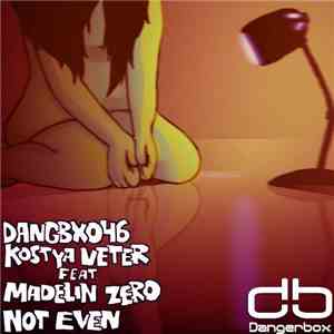 Kostya Veter Feat. Madelin Zero - Not Even