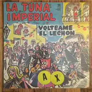 La Tuna Imperial - Volteame El Lechon