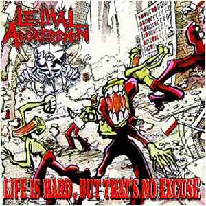 Lethal Aggression - Life Is Hard, But That's No Excuse