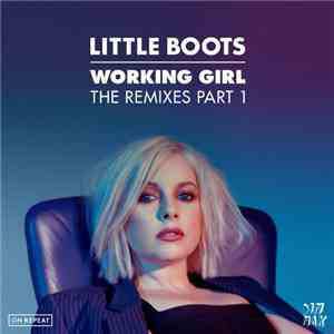 Little Boots - Working Girl - The Remixes Part 1