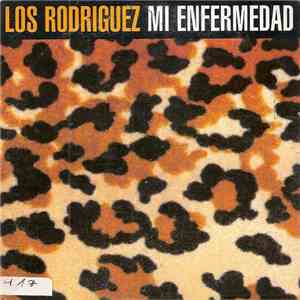 Los Rodriguez - Mi Enfermedad (Version 96)