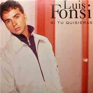 Luis Fonsi - Si Tu Quisieras