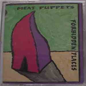Meat Puppets - Forbidden Places