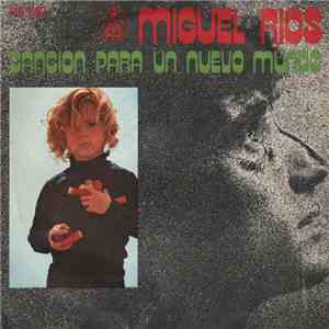 Miguel Ríos - Canción Para Un Nuevo Mundo
