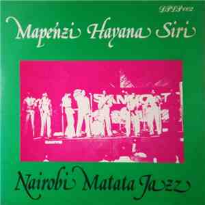 Nairobi Matata Jazz - Mapenzi Hayana Siri