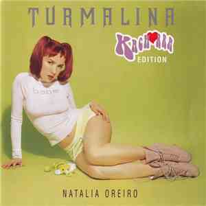 Natalia Oreiro - Turmalina (Kachorra Edition)