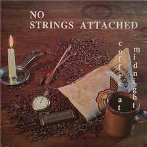 No Strings Attached  - Coffee At Midnight