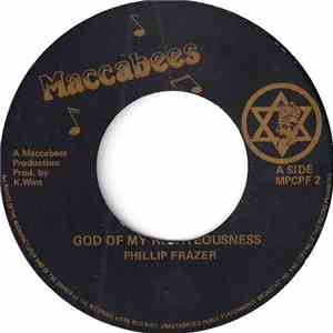 Phillip Frazer - God Of My Righteousness