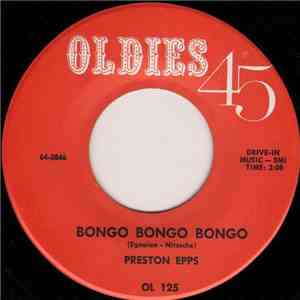 Preston Epps / Bobby Parker  - Bongo Bongo Bongo / Blues Get Off My Shoulder