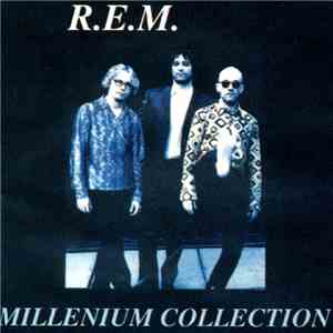 R.E.M. - Millenium Collection