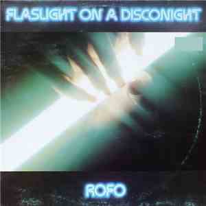 Rofo - Flashlight On A Disconight