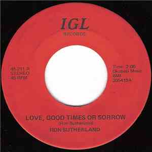 Ron Sutherland  - Love, Good Times or Sorrow / Please Remember Me